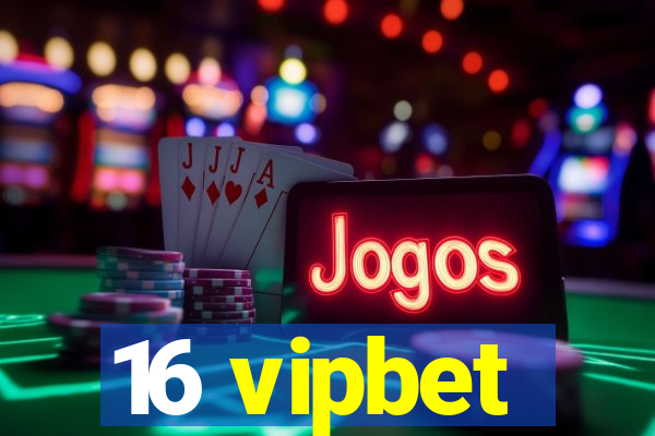 16 vipbet